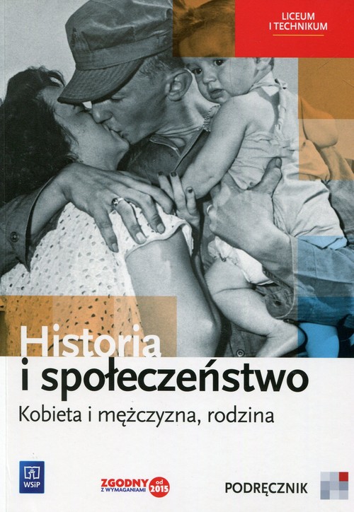 Image of Historia i społeczeństwo Kobieta i mężczyzna, rodzina Podręcznik Liceum i technikum