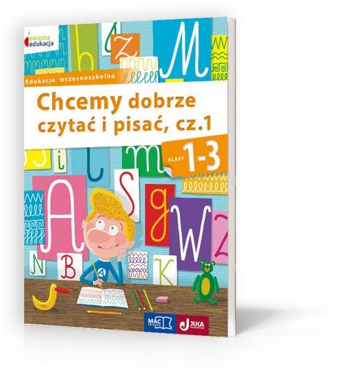 Image of Owocna edukacja 1-3 Chcemy dobrze czytać i pisać Część 1 Edukacja wczesnoszkolna