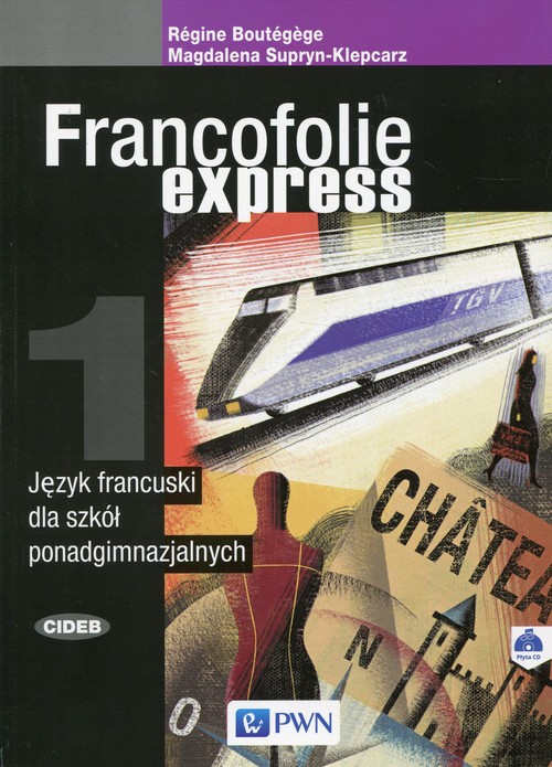Image of Francofolie express 1 Język francuski Podręcznik z płytą CD Szkoła ponadgimnazjalna