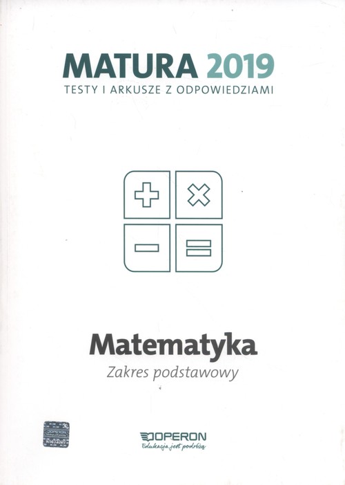Image of Matematyka Matura 2019 Testy i arkusze Zakres podstawowy