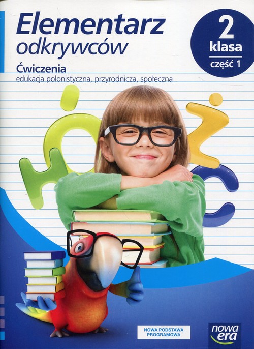 Image of Elementarz odkrywców 2 Ćwiczenia Część 1 Edukacja polonistyczna, przyrodnicza, społeczna Szkoła podstawowa