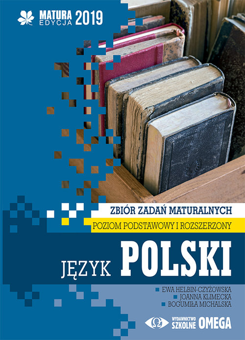 Image of Język polski Matura 2019 Zbiór zadań maturalnych Poziom podstawowy i rozszerzony