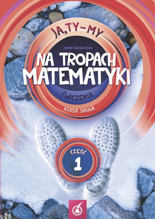 Image of Ja Ty My 2 Na tropach matematyki Ćwiczenia Część 1 Szkoła podstawowa