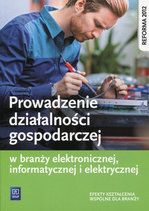 Image of Prowadzenie działalności gospodarczej w branży elektronicznej, informatycznej i elektrycznej Efekty kształcenia wspólne dla branży