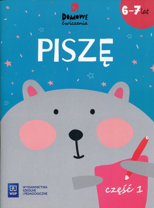 Image of Domowe ćwiczenia Piszę 6-7 lat Część 1 Szkoła podstawowa
