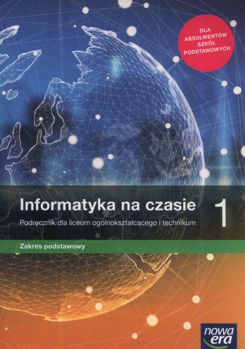 Image of Informatyka na czasie 1 Podręcznik Zakres podstawowy Szkoła ponadpodstawowa