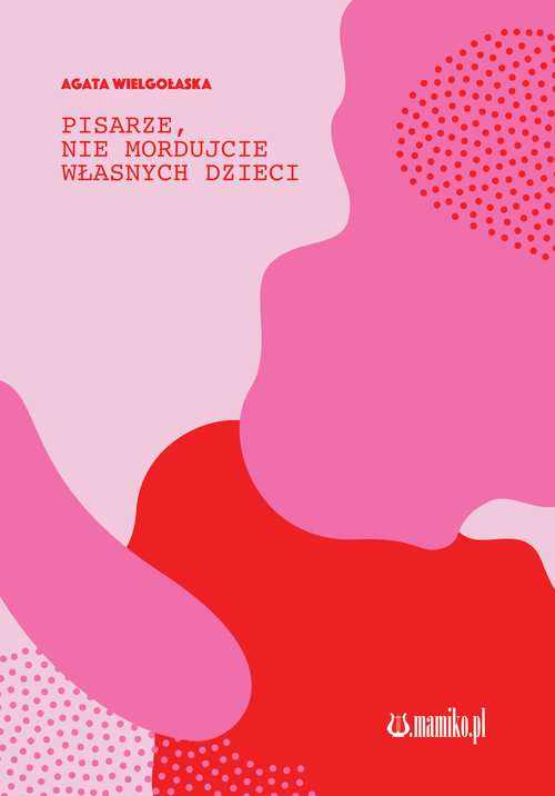 Image of Pisarze nie mordujcie własnych dzieci
