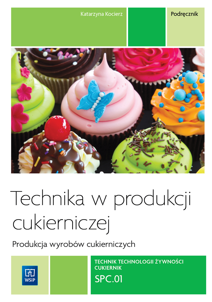 Image of Technika w produkcji cukierniczej Podręcznik Tom 1 Technik technologii żywności cukiernik T.4 Szkoła ponadgimnazjalna