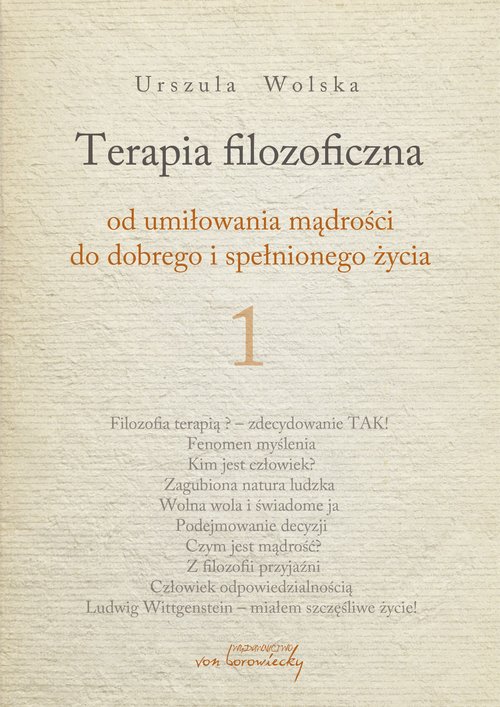 Image of Terapia filozoficzna 1 Od umiłowania mądrości do dobrego i spełnionego życia