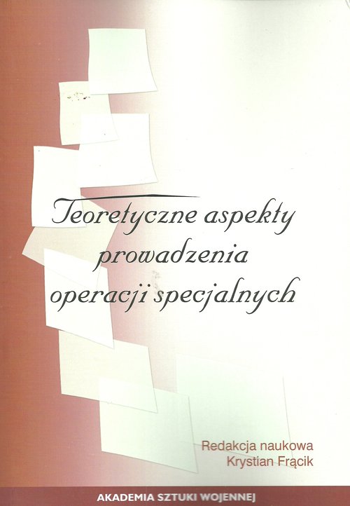Image of Teoretyczne aspekty prowadzenia operacji specjalnych