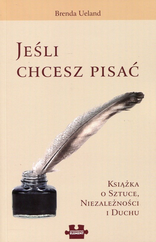 Image of Jeśli chcesz pisać Książka o sztuce, niezależności i duchu.