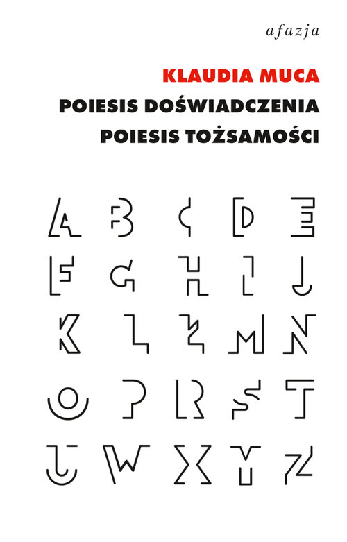 Image of Poiesis doświadczenia, poiesis tożsamości Narracje o afazji