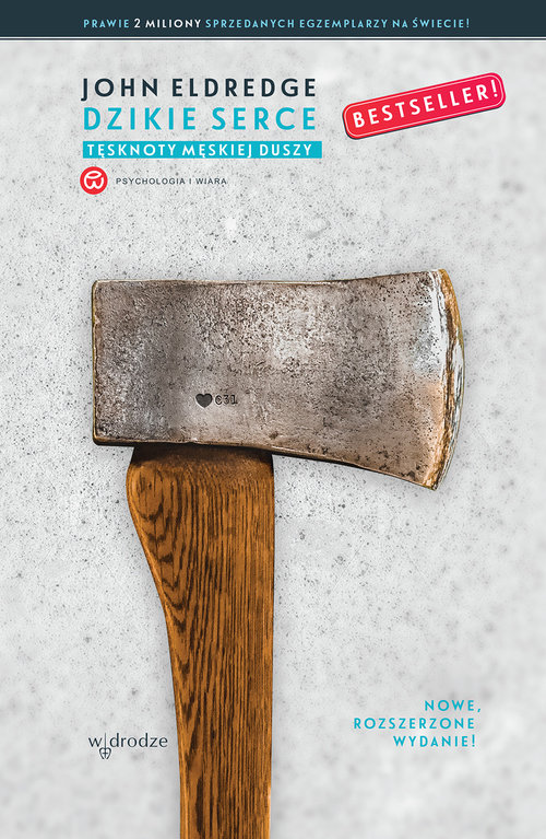 Image of Dzikie serce Tęsknoty męskiej duszy