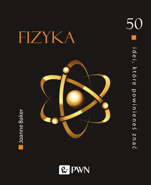 Image of 50 idei, które powinieneś znać Fizyka