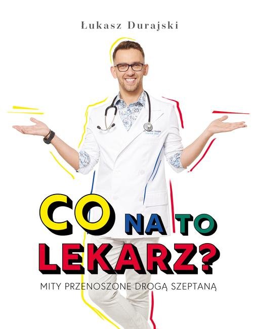 Image of Co na to lekarz? Mity przenoszone drogą szeptaną