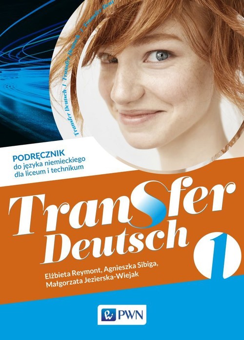 Image of Transfer Deutsch 1 Podręcznik do języka niemieckiego Liceum i technikum. Szkoła ponadpodstawowa