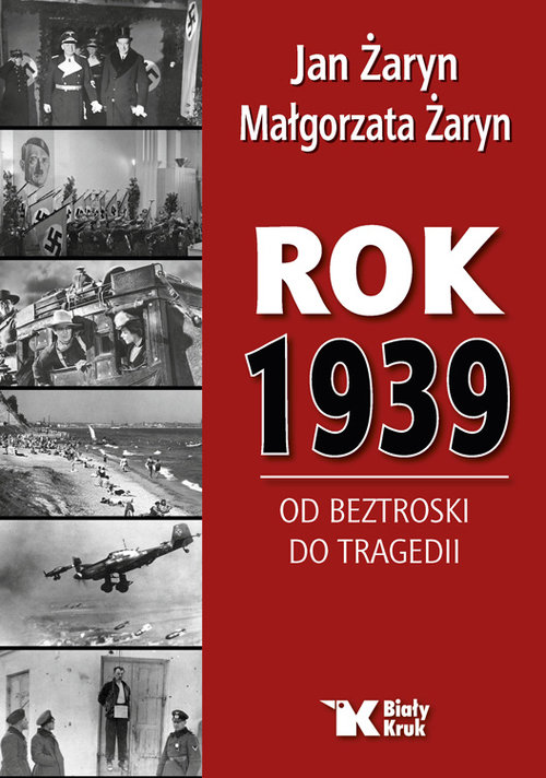 Image of Rok 1939 Od beztroski do tragedii
