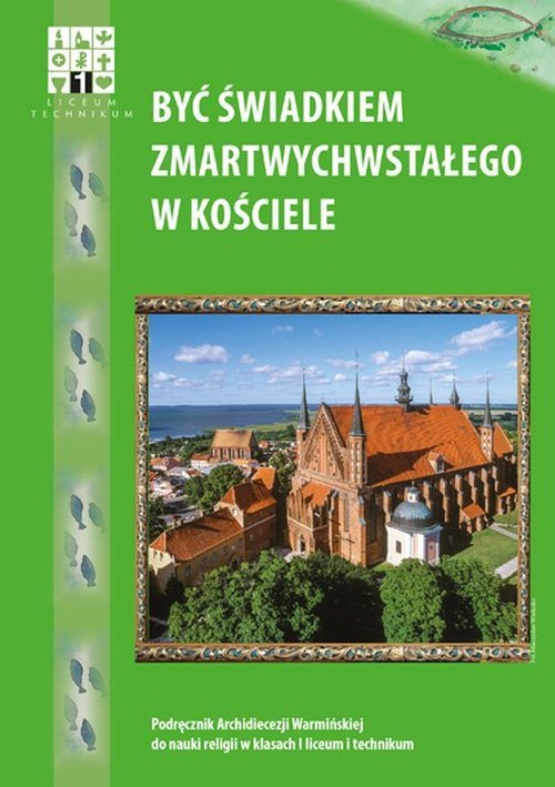 Image of Być świadkiem Zmartwychwstałego w kościele Religia 1 Podręcznik Liceum technikum