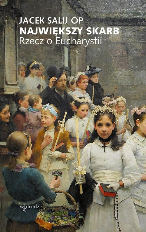 Image of Największy skarb Rzecz o Eucharystii