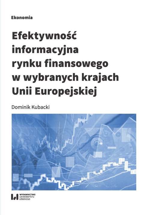 Image of Efektywność informacyjna rynku finansowego w wybranych krajach Unii Europejskiej