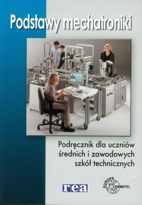 Image of Podstawy mechatroniki Podręcznik dla uczniów średnich i zawodowych szkół technicznych
