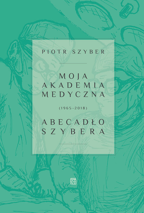 Image of Moja Akademia Medyczna (1965-2018) Abecadło Szybera