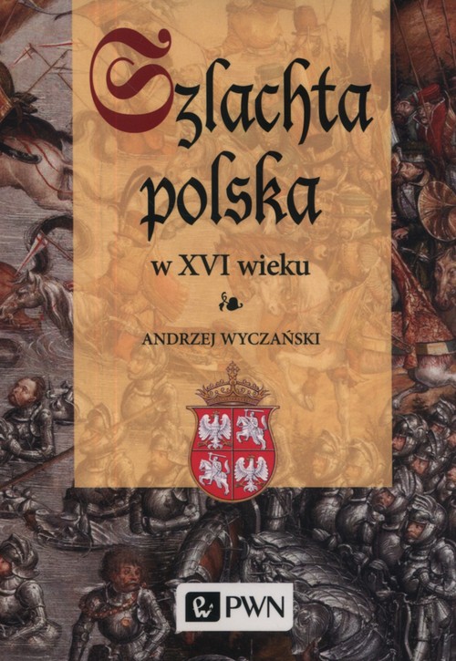 Image of Szlachta Polska w XVI wieku