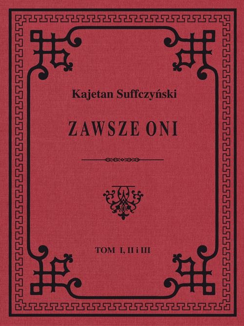Image of Zawsze Oni Obrazy historyczne i obyczajowe z czasów Kościuszki i Legionów