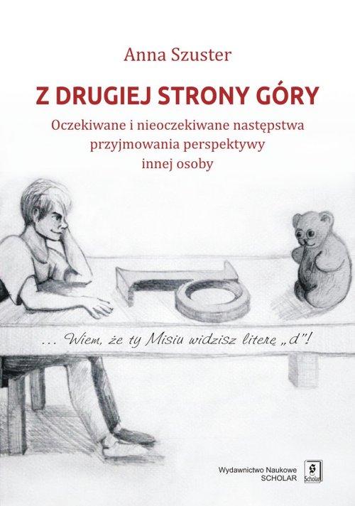 Image of Z drugiej strony góry Oczekiwane i nieoczekiwane następstwa przyjmowania perspektywy innej osoby
