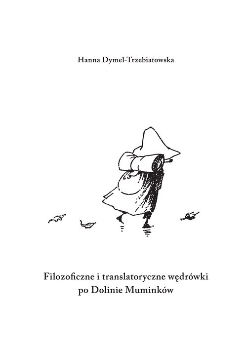 Image of Filozoficzne i translatoryczne wędrówki po Dolinie Muminków