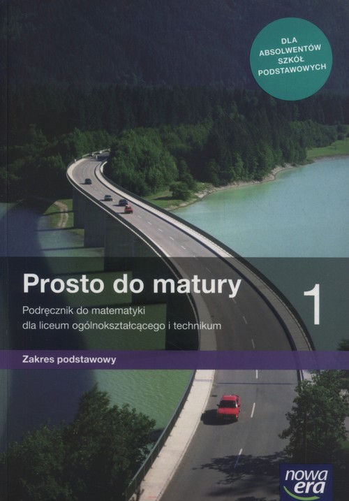 Image of Prosto do matury 1 Podręcznik do matematyki Zakres podstawowy Szkoła ponadpodstawowa
