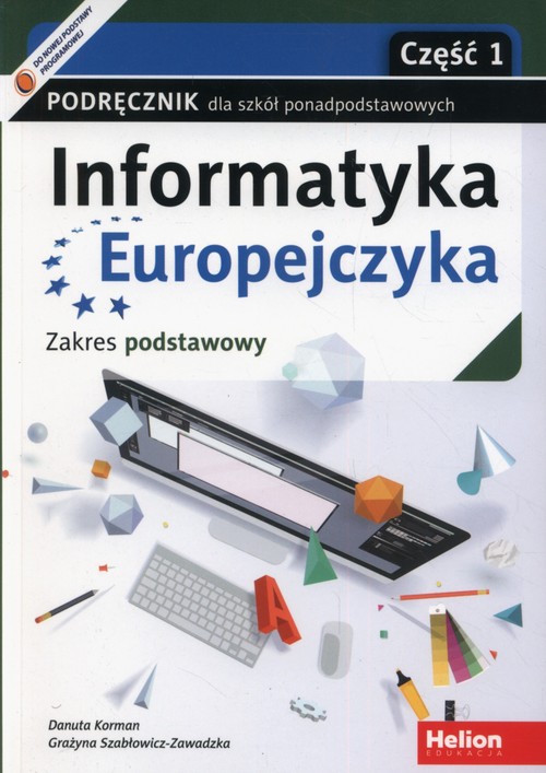 Image of Informatyka Europejczyka Podręcznik Część 1 Zakres podstawowy. Szkoła ponadpodstawowa