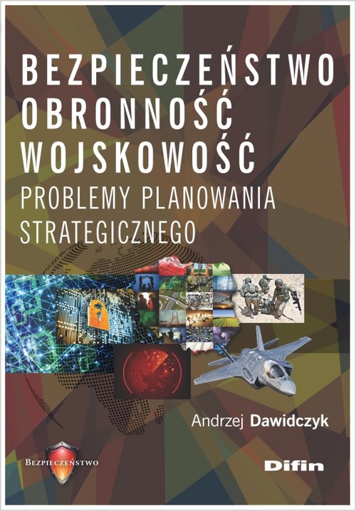 Image of Bezpieczeństwo, obronność, wojskowość Problemy planowania strategicznego