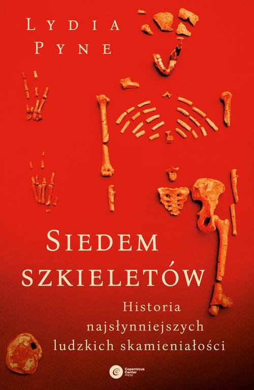 Image of Siedem szkieletów. Historia najsłynniejszych ludzkich skamieniałości