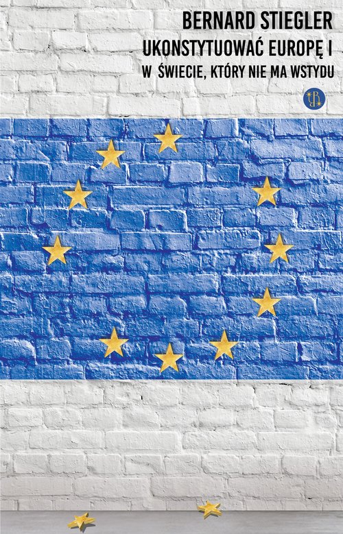 Image of Ukonstytuować Europę. W świecie, w którym nie ma wstydu