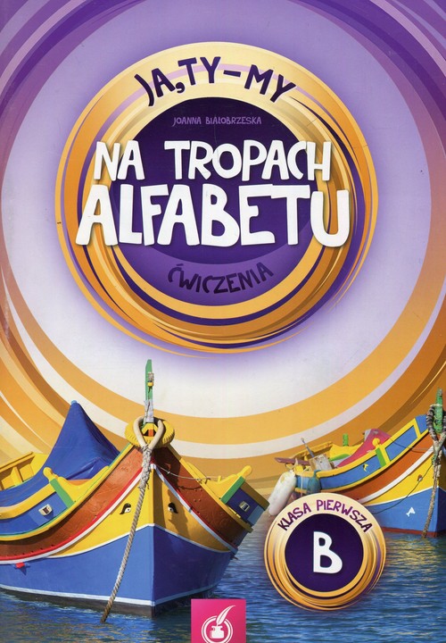 Image of Ja Ty My 1 Na tropach alfebetu Ćwiczenia B