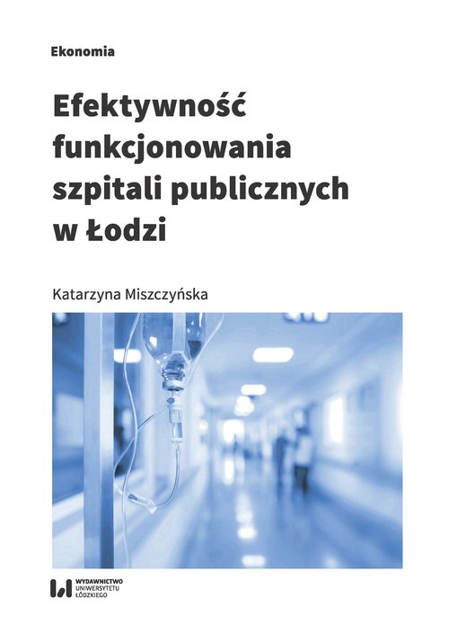 Image of Efektywność funkcjonowania szpitali publicznych w Łodzi