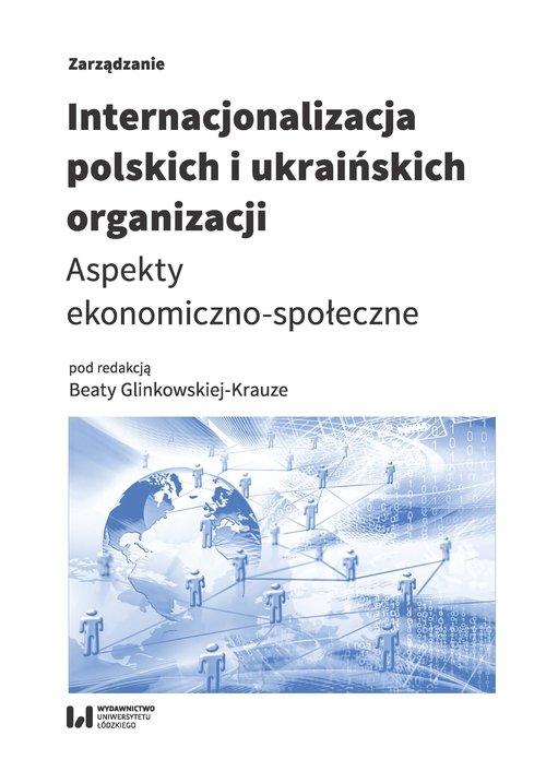 Image of Internacjonalizacja polskich i ukraińskich organizacji Aspekty ekonomiczno-społeczne