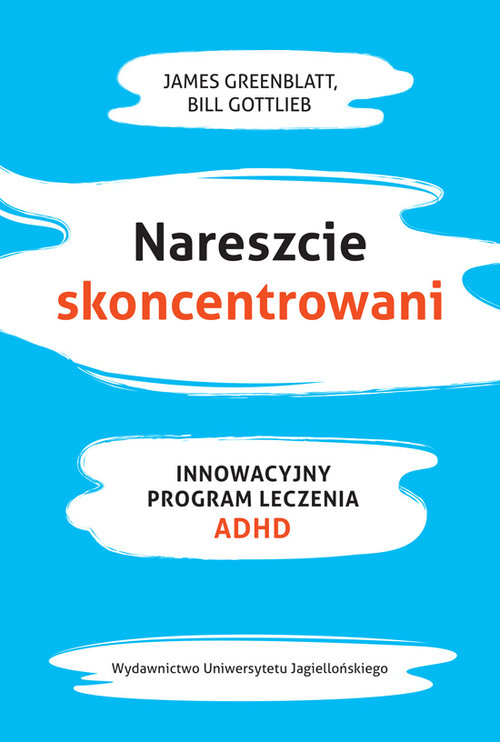 Image of Nareszcie skoncentrowani Innowacyjny program leczenia ADHD