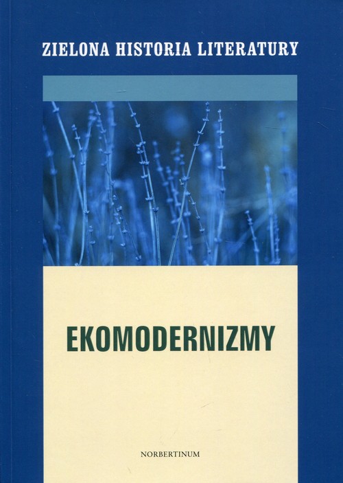 Image of Zielona historia literatury Tom 2 Ekomodernizmy