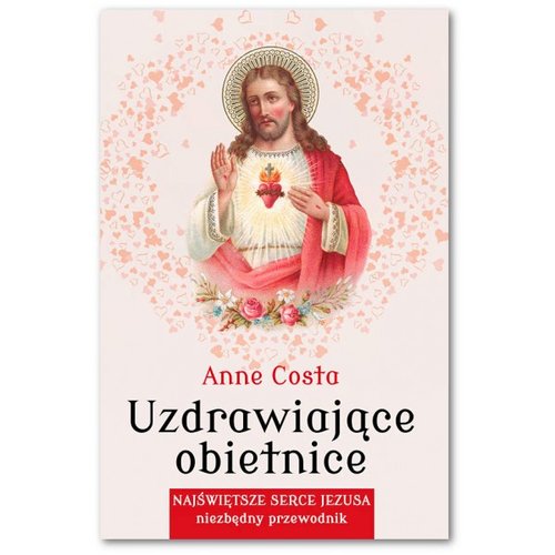 Image of Uzdrawiające obietnice Najświętsze Serce Jezusa - niezbędny przewodnik