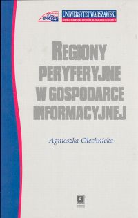 Image of Regiony peryferyjne w gospodarce informacyjnej