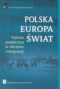 Image of Polska Europa Świat Opinia publiczna w okresie integracji