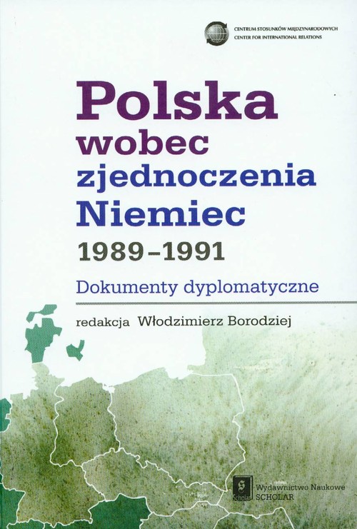 Image of Polska wobec zjednoczenia Niemiec 1989-1991 dokumenty dyplomatyczne