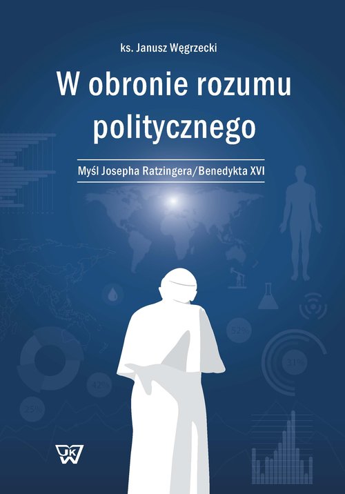 Image of W obronie rozumu politycznego Myśl Josepha Ratzingera/Benedykta XVI