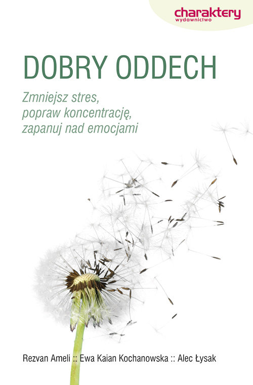 Image of Dobry oddech Zmniejsz stres, popraw koncentrację, zapanuj nad emocjami