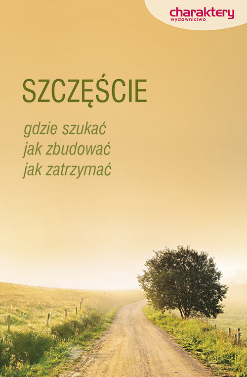 Image of Szczęście Gdzie szukać, jak zbudować, jak zatrzymać