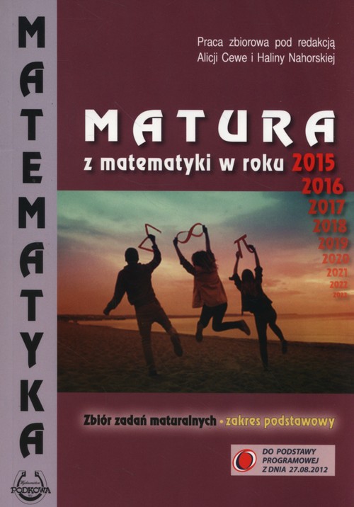 Image of Matura z matematyki w roku 2015, 2016 Zbiór zadań Zakres podstawowy