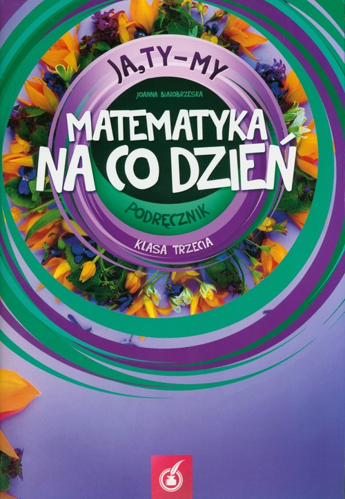 Image of Ja Ty My 3 Matematyka na co dzień Podręcznik Część 3