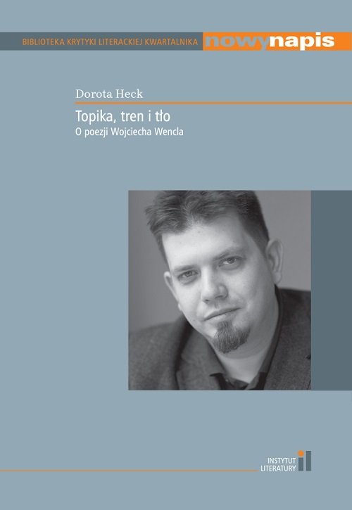 Image of Topika tren i tło O poezji Wojciecha Wencla